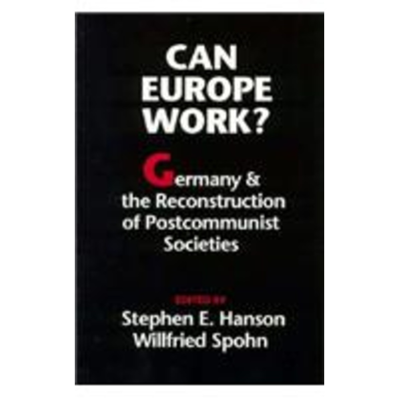 can europe work?: germany and the reconstruction of postcommunist societies