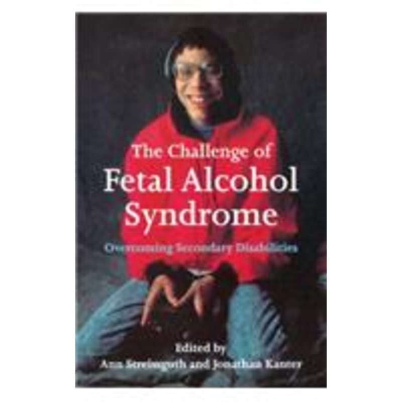 challenge of fetal alcohol syndrome: overcoming secondary disabilities