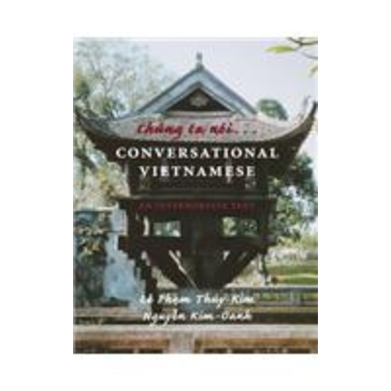 chung ta noi . . . conversational vietnamese: an intermediate text