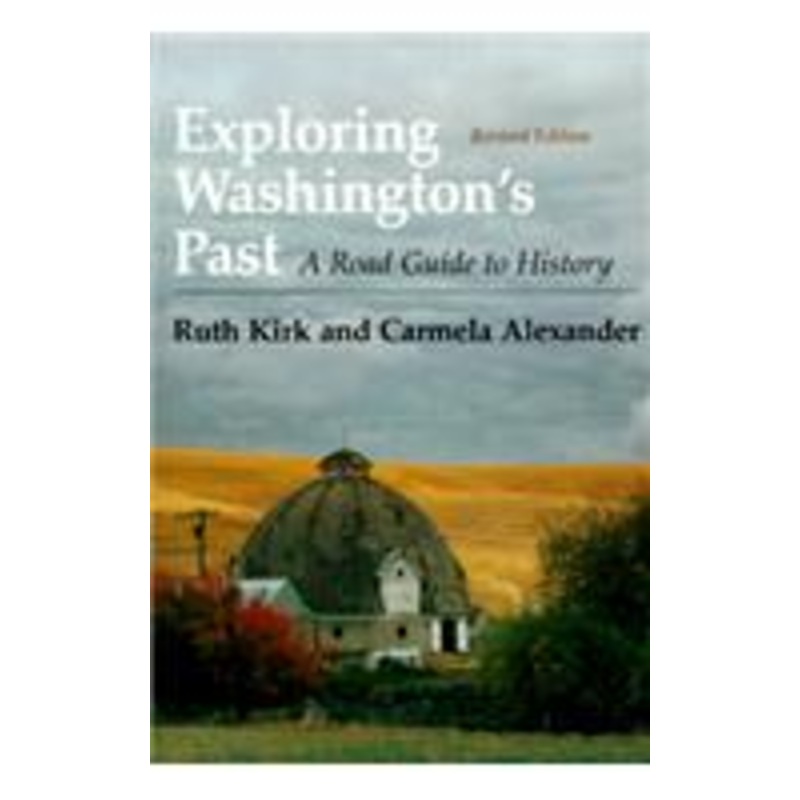 exploring washington’s past: a road guide to history