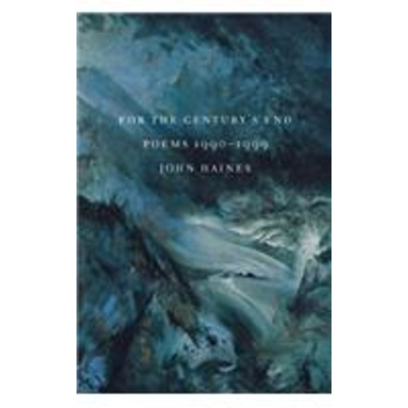 for the century’s end: poems: 1990-1999