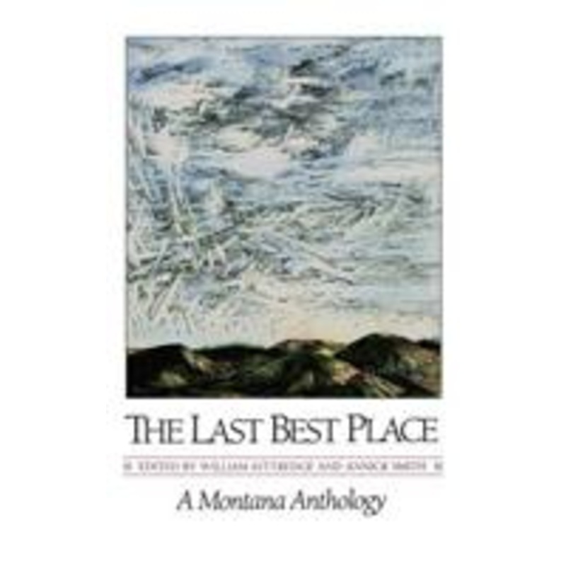 last best place: a montana anthology