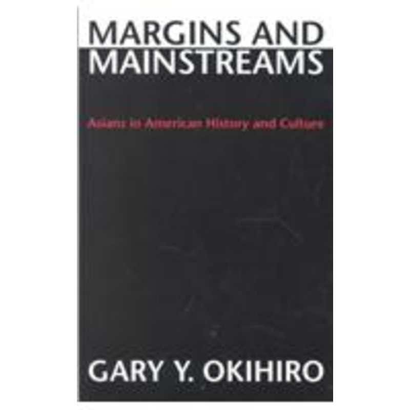 margins and mainstreams: asians in american history and culture