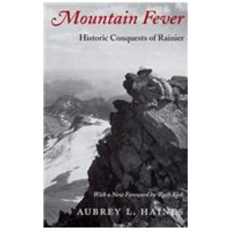 mountain fever: historic conquests of rainier