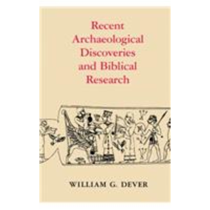 recent archaeological discoveries and biblical research