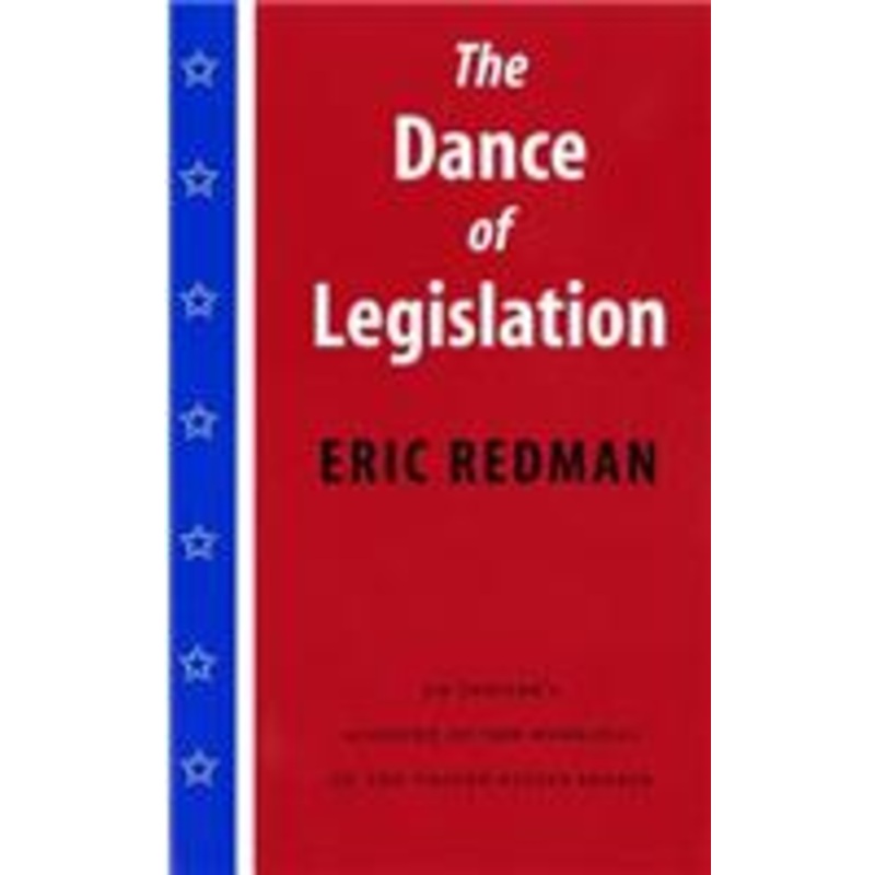 the dance of legislation: an insider’s account of the workings of the united states senate