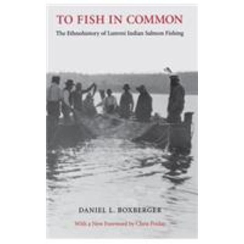 to fish in common: the ethnohistory of lummi indian salmon fishing