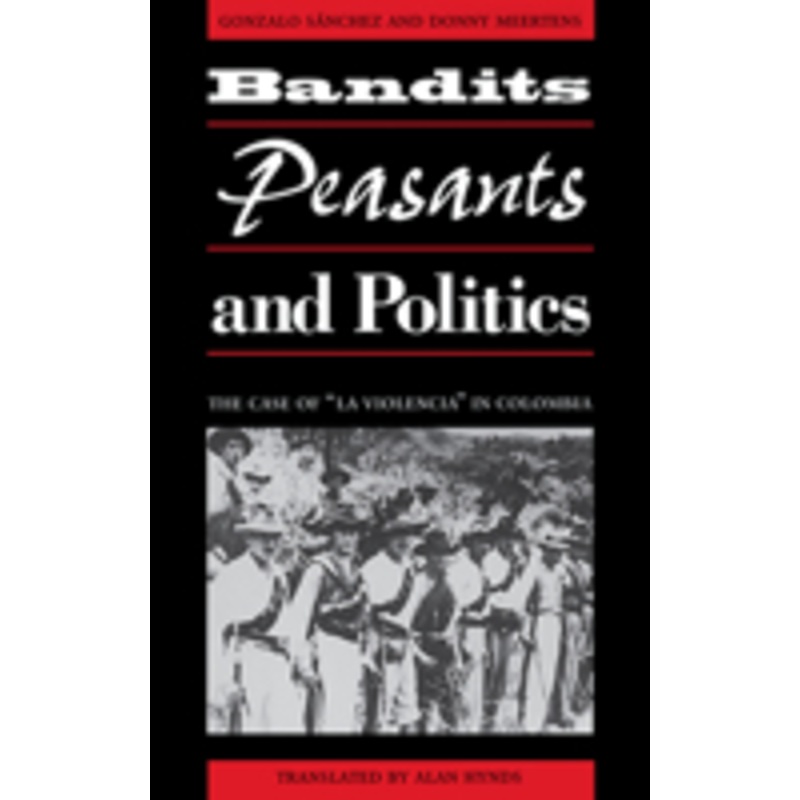 bandits, peasants, and politics: the case of