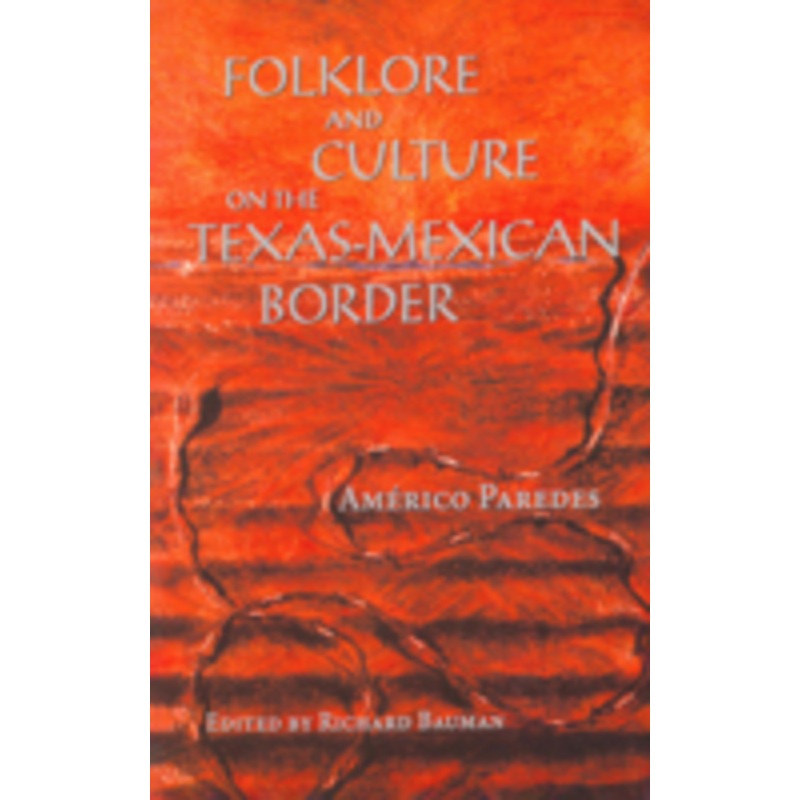 folklore and culture on the texas-mexican border
