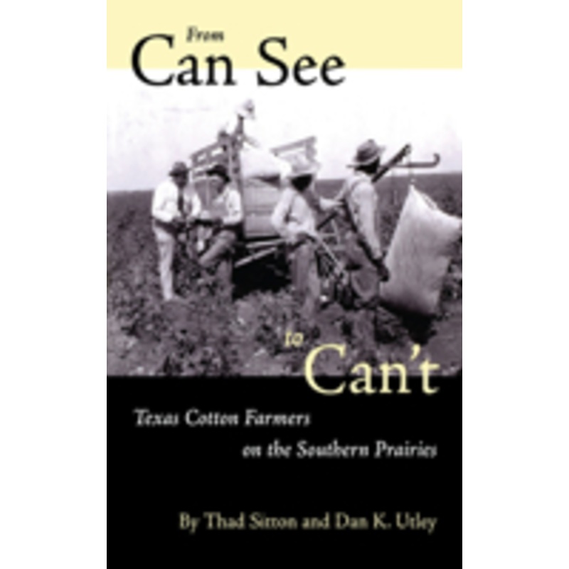 from can see to can’t: texas cotton farmers on the southern prairies