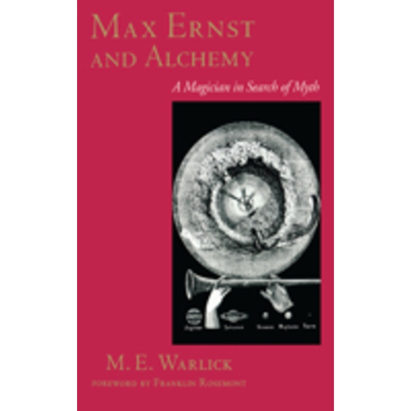 max ernst and alchemy: a magician in search of myth