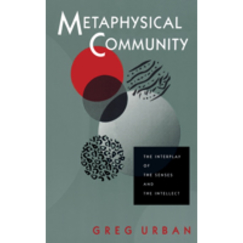metaphysical community: the interplay of the senses and the intellect