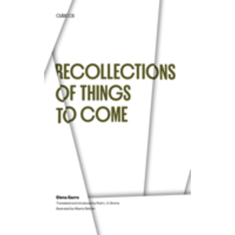recollections of things to come: los recuerdos del porvenir
