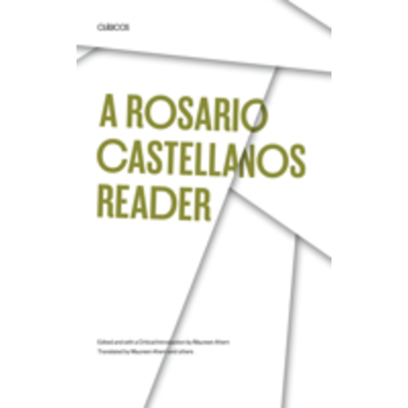 rosario castellanos reader: an anthology of her poetry, short fiction, essays, and drama