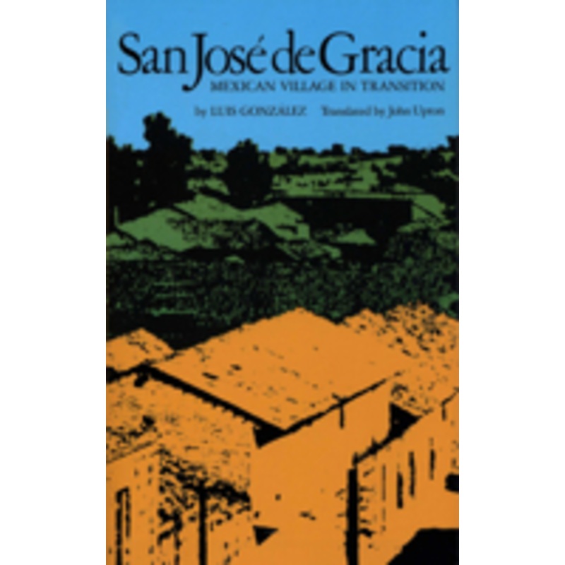 san jose de gracia: mexican village in transition