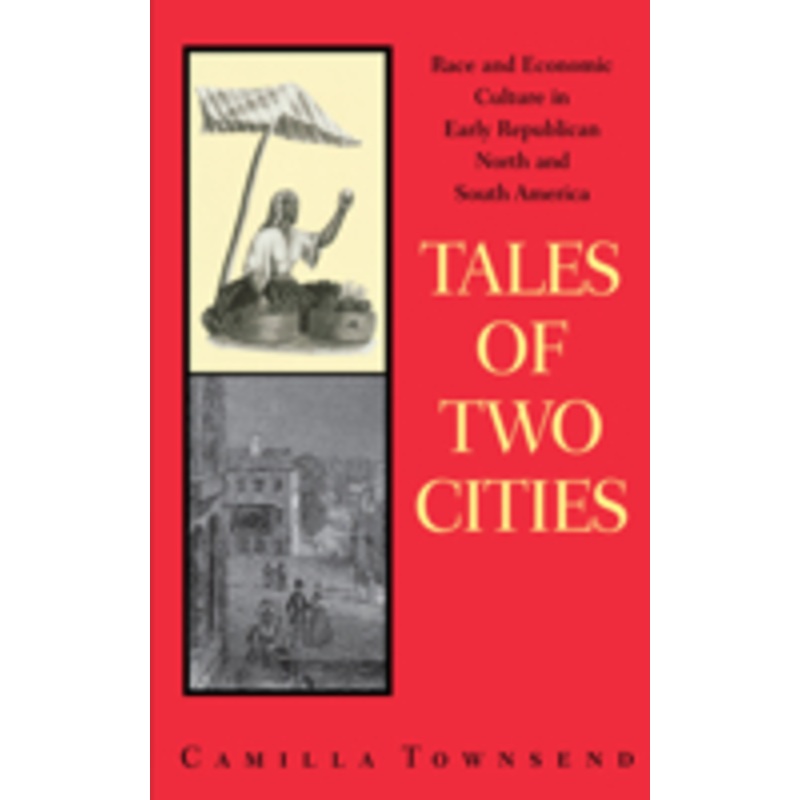 tales of two cities: race and economic culture in early republican north and south america