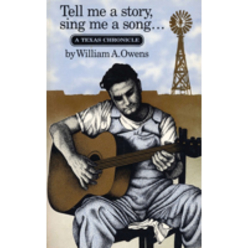 tell me a story, sing me a song: a texas chronicle