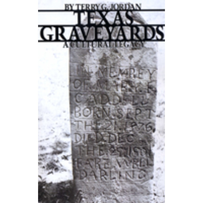 texas graveyards: a cultural legacy