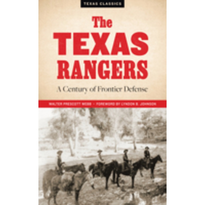 the texas rangers: a century of frontier defense