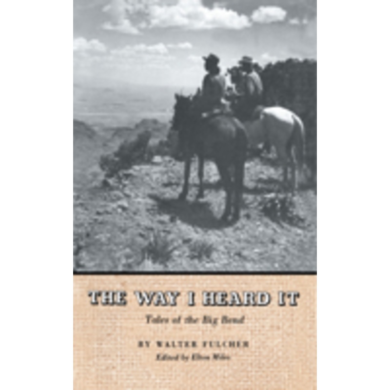 the way i heard it: tales of the big bend