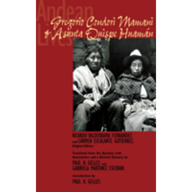 andean lives: gregorio condori mamani and asunta quispe huamn