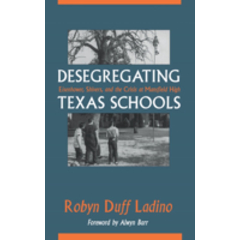 desegregating texas schools: eisenhower, shivers, and the crisis at mansfield high