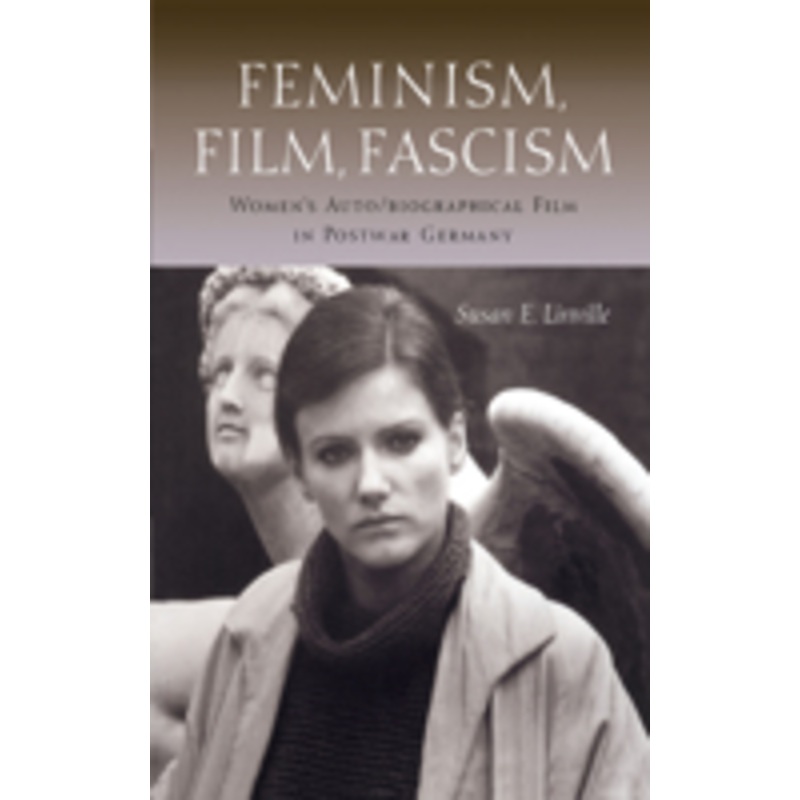 feminism, film, fascism: women’s auto/biographical film in postwar germany