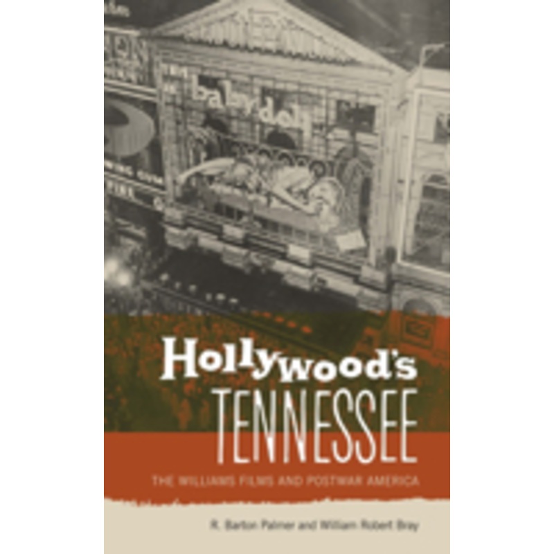 hollywood’s tennessee: the williams films and postwar america