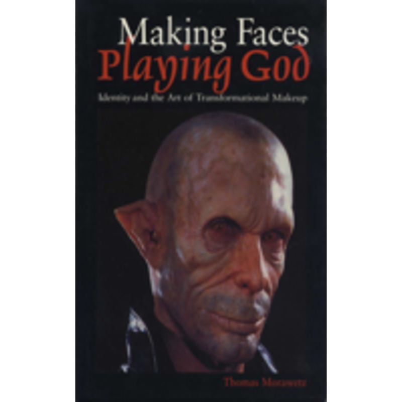 making faces, playing god: identity and the art of transformational makeup