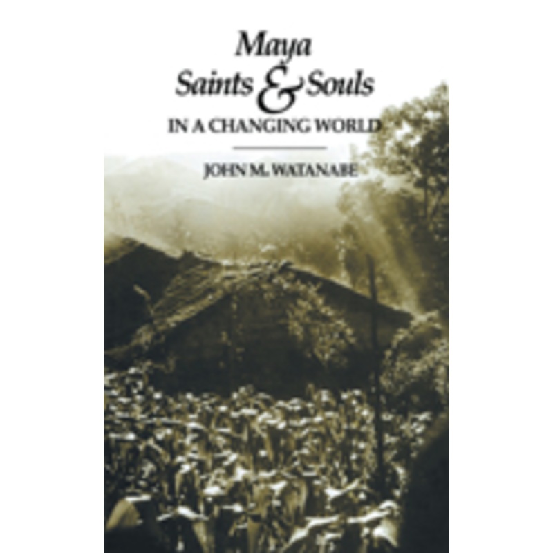 maya saints and souls in a changing world