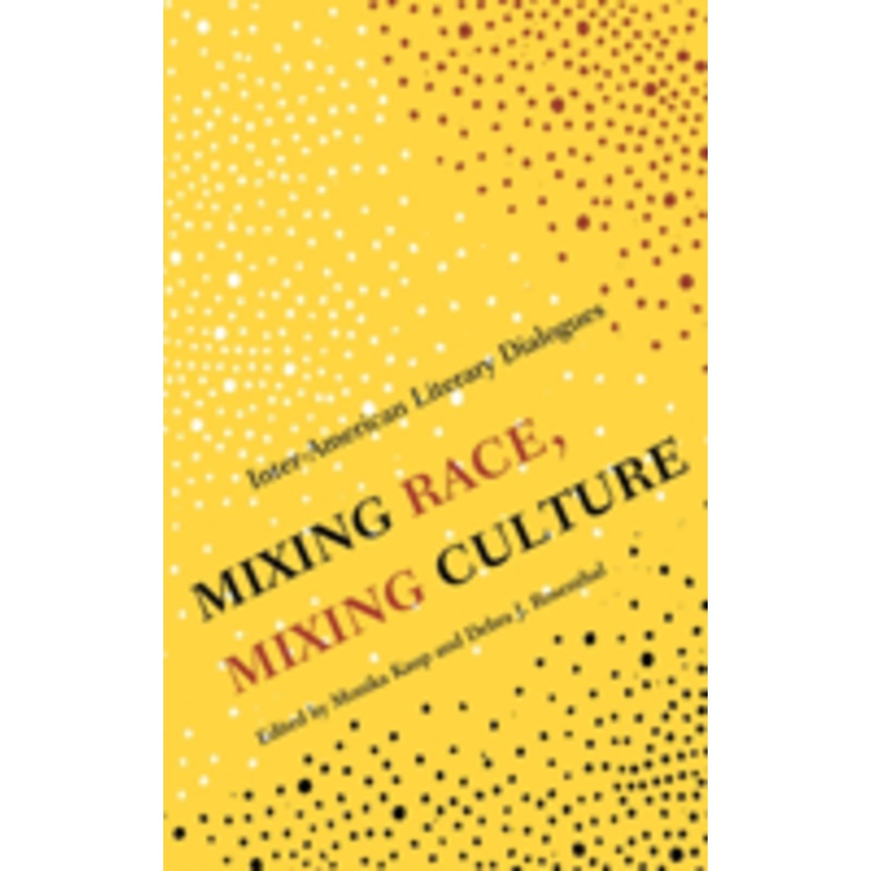 mixing race, mixing culture: inter-american literary dialogues