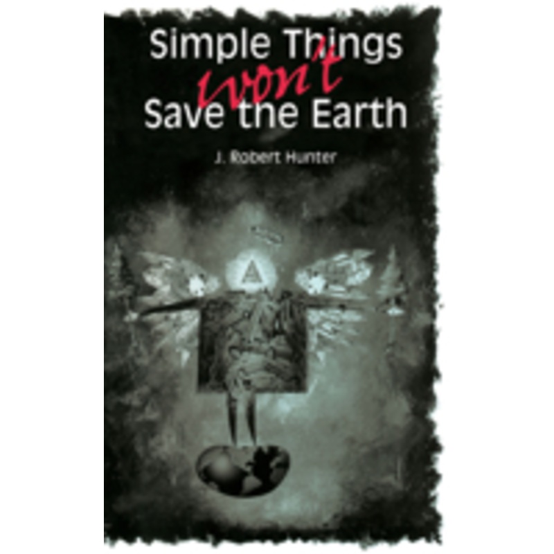 simple things won’t save the earth
