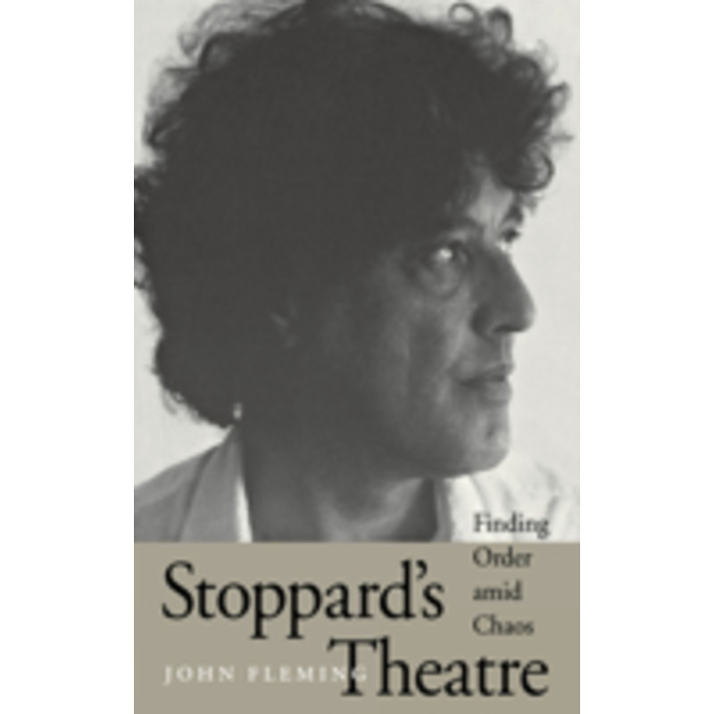 stoppard’s theatre: finding order amid chaos