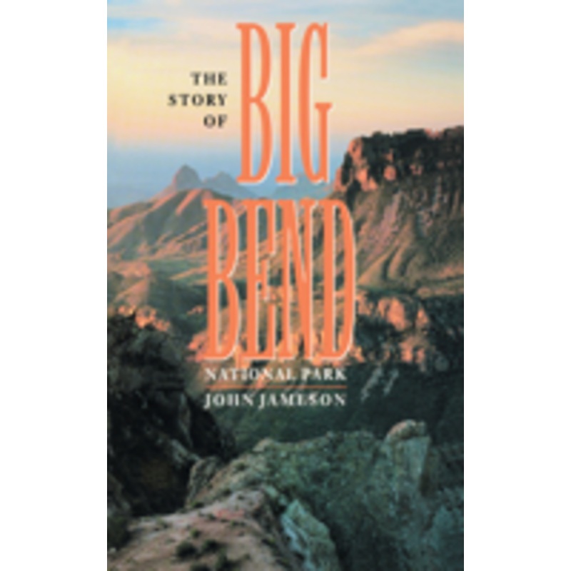 story of big bend national park