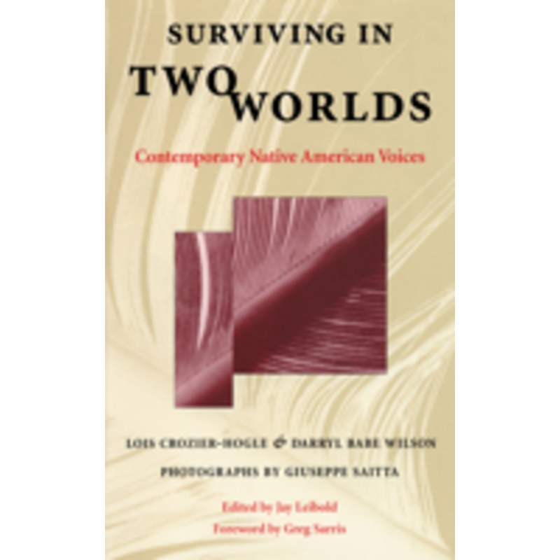 surviving in two worlds: contemporary native american voices