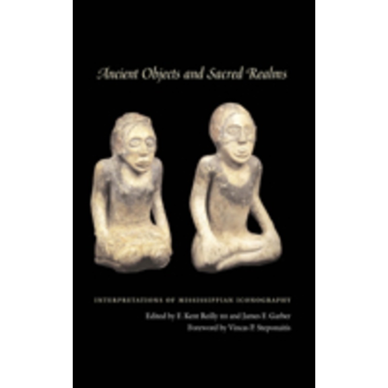 ancient objects and sacred realms: interpretations of mississippian iconography