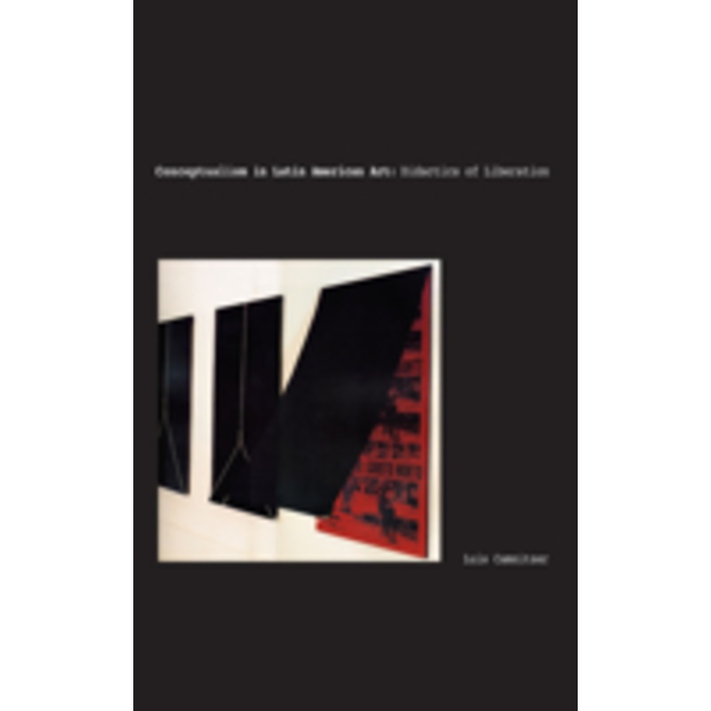 conceptualism in latin american art: didactics of liberation