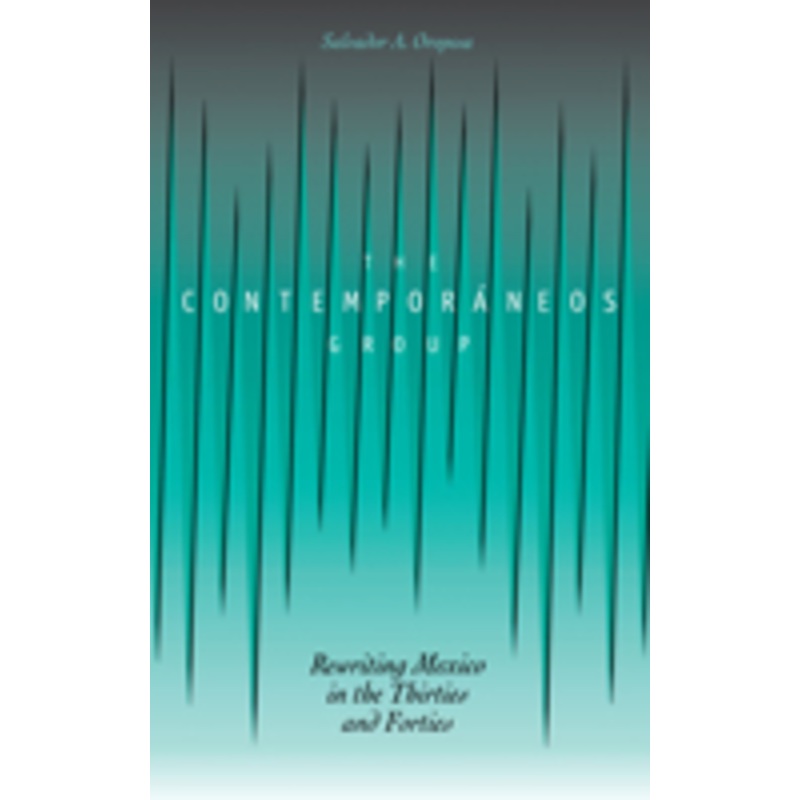 contemporneos group: rewriting mexico in the thirties and forties