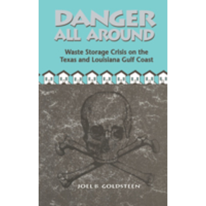 danger all around: waste storage crisis on the texas and louisiana gulf coast