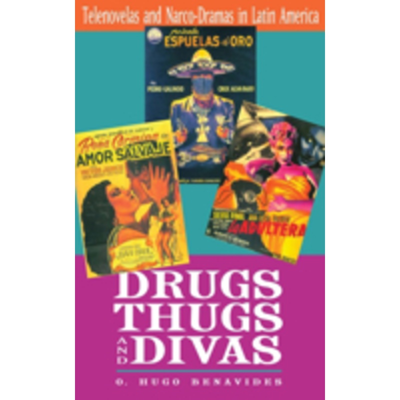 drugs, thugs, and divas: telenovelas and narco-dramas in latin america