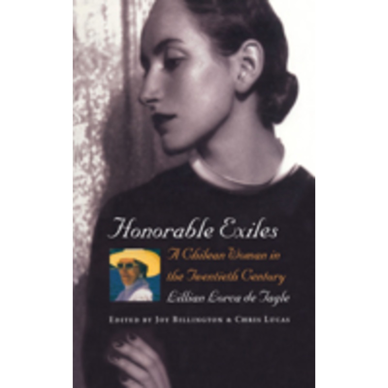 honorable exiles: a chilean woman in the twentieth century