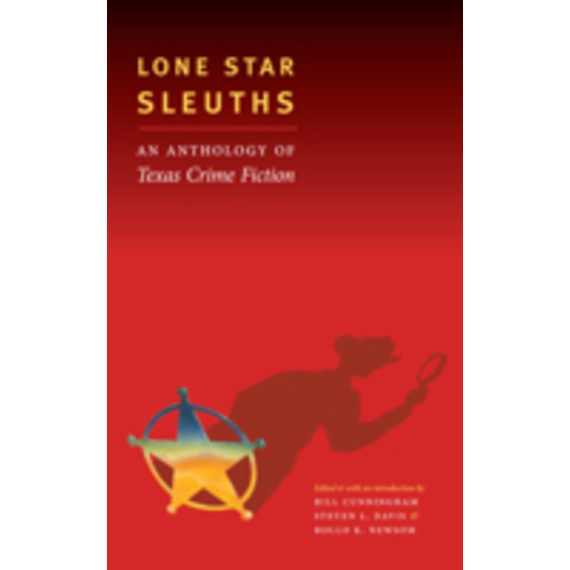 lone star sleuths: an anthology of texas crime fiction