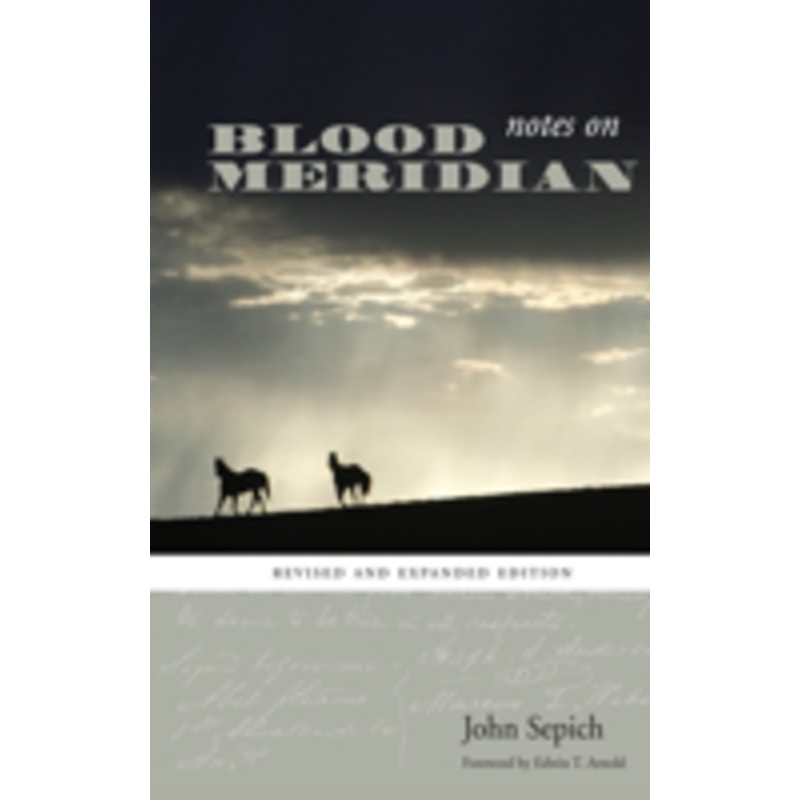 notes on blood meridian: revised and expanded edition