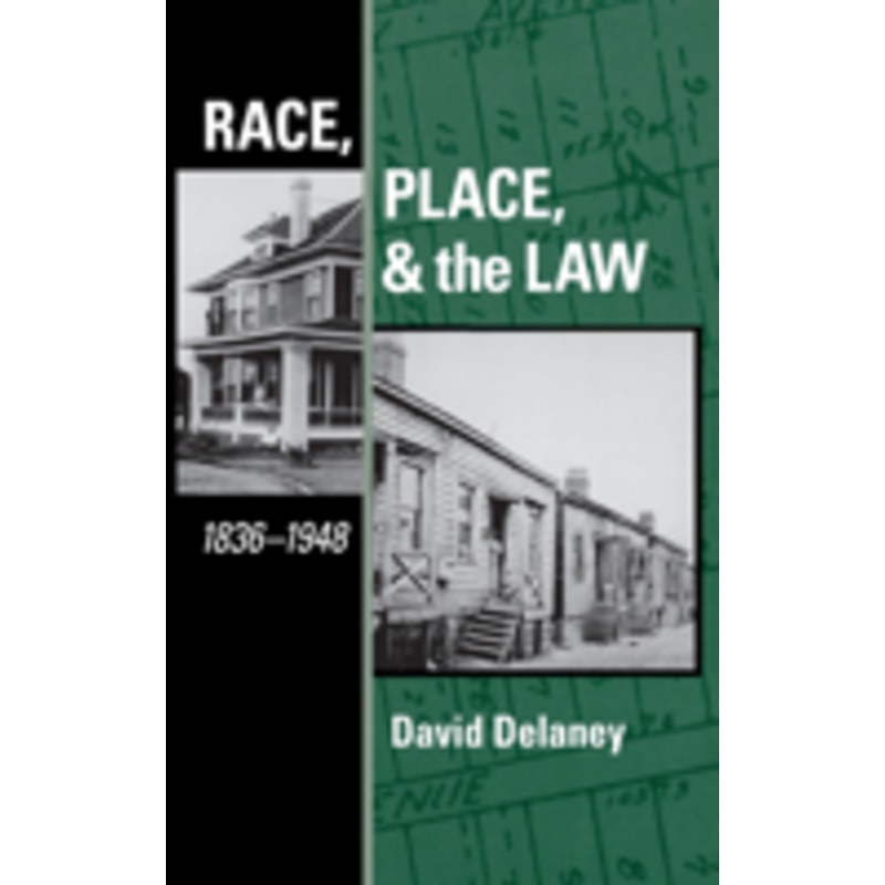 race, place, and the law, 1836-1948