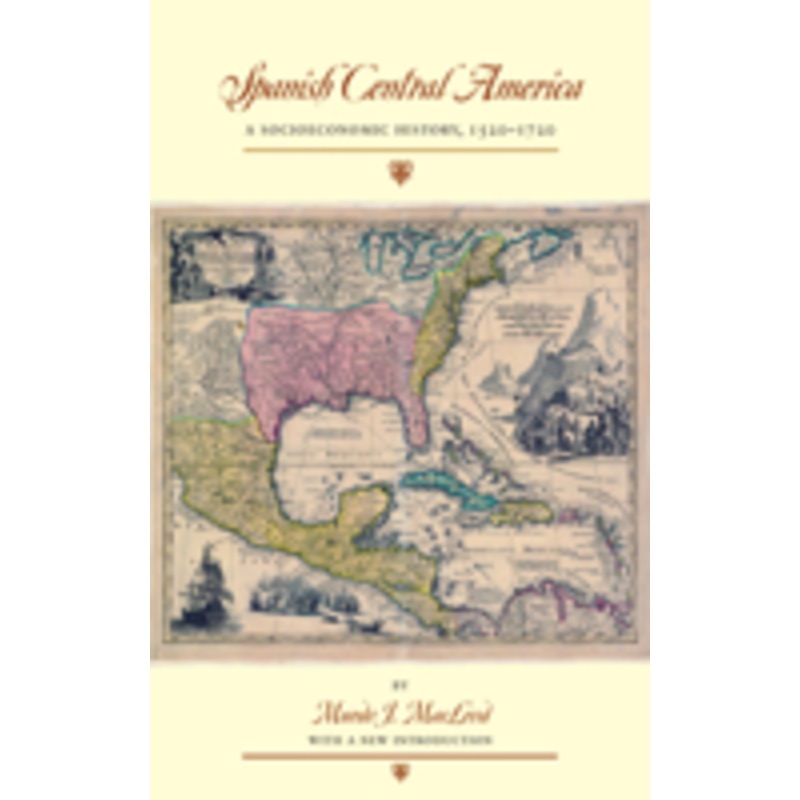 spanish central america: a socioeconomic history, 1520-1720