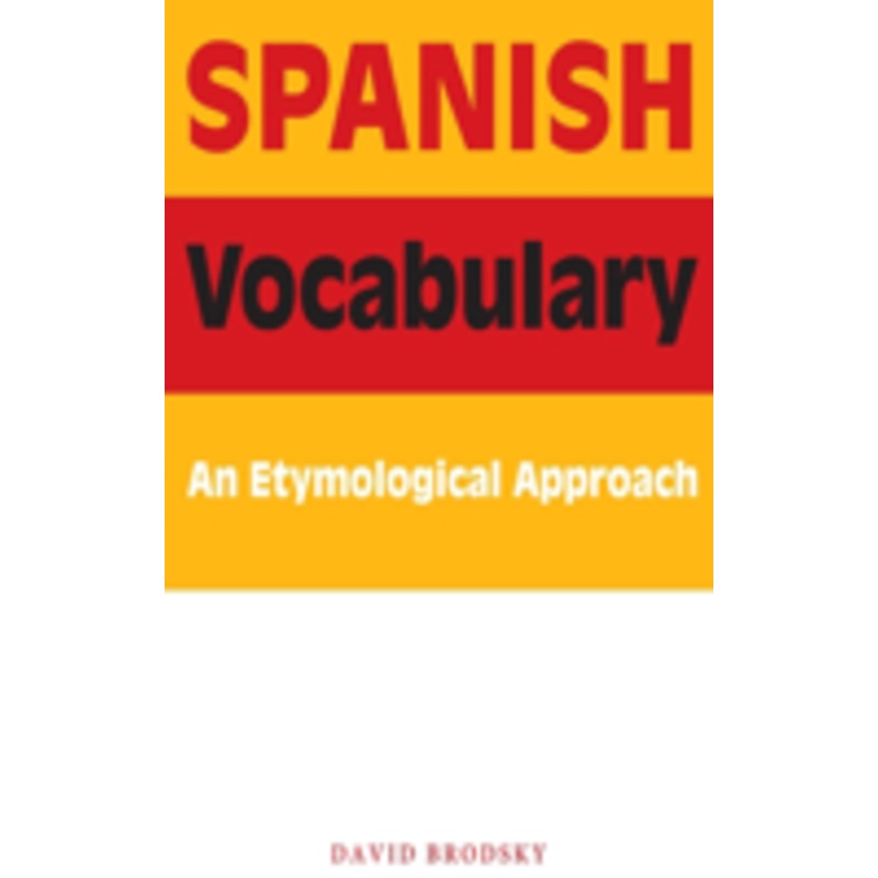 spanish vocabulary: an etymological approach