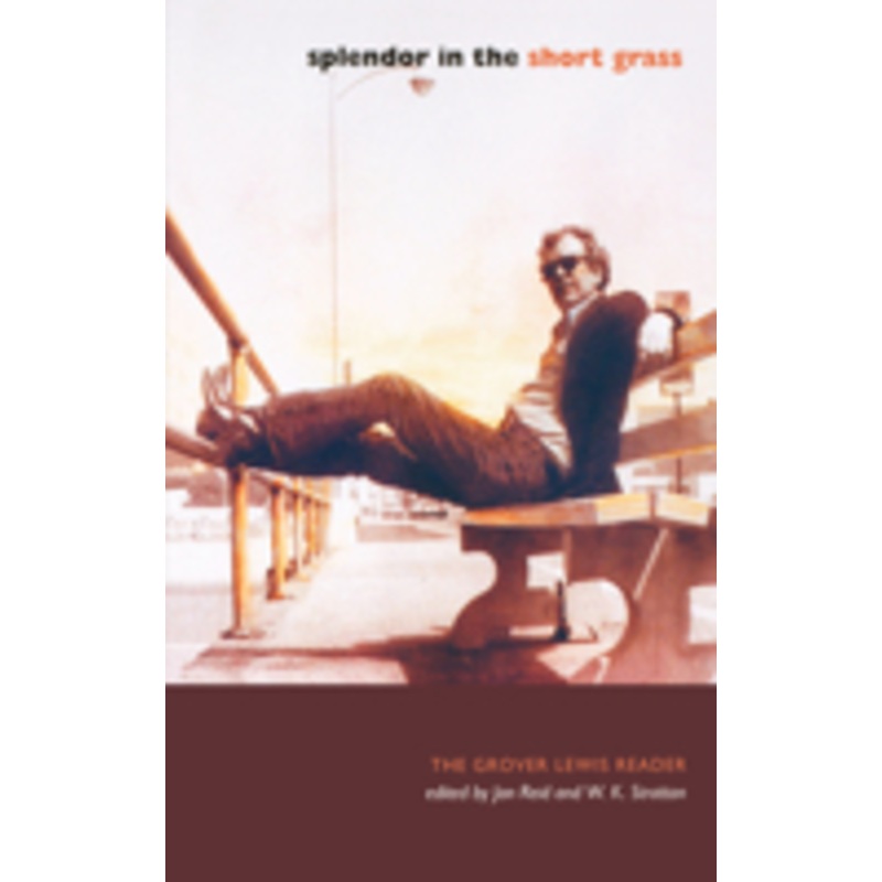 splendor in the short grass: the grover lewis reader