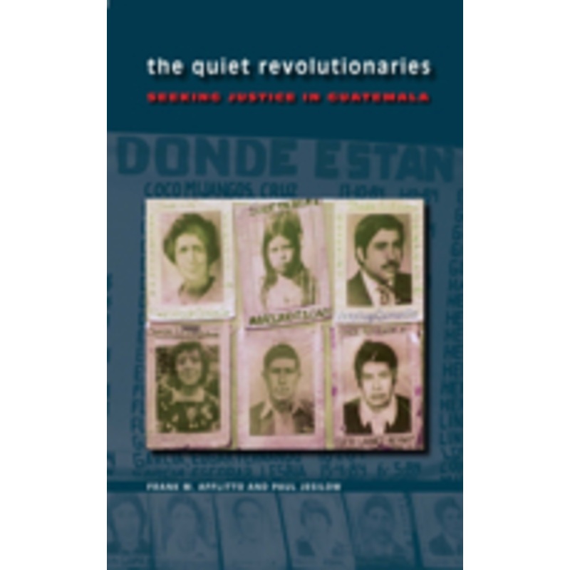 the quiet revolutionaries: seeking justice in guatemala