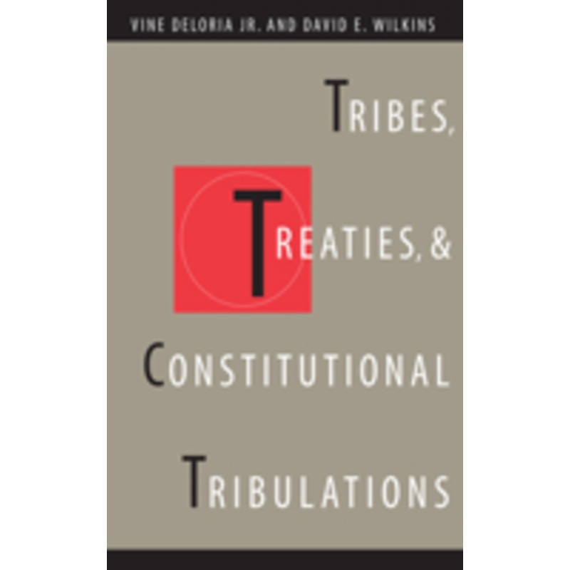 tribes, treaties, and constitutional tribulations