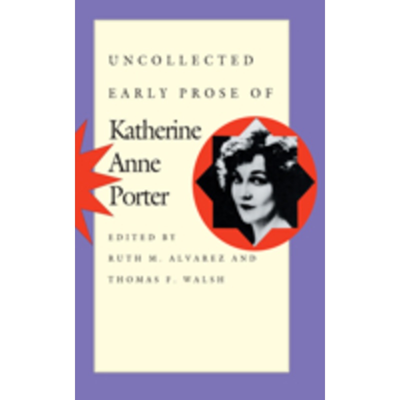uncollected early prose of katherine anne porter